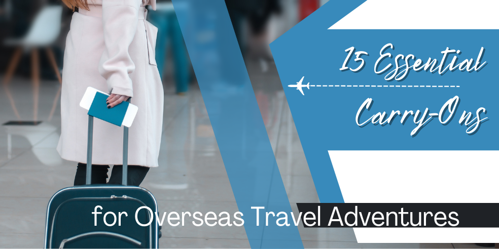 Overseas Travel Adventures, carry-ons