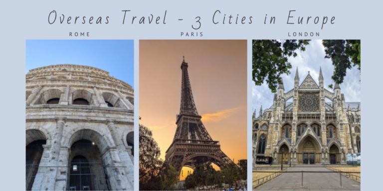 Overseas Travel – 3 Cities in Europe